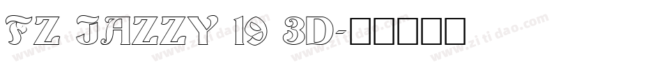 FZ JAZZY 19 3D字体转换